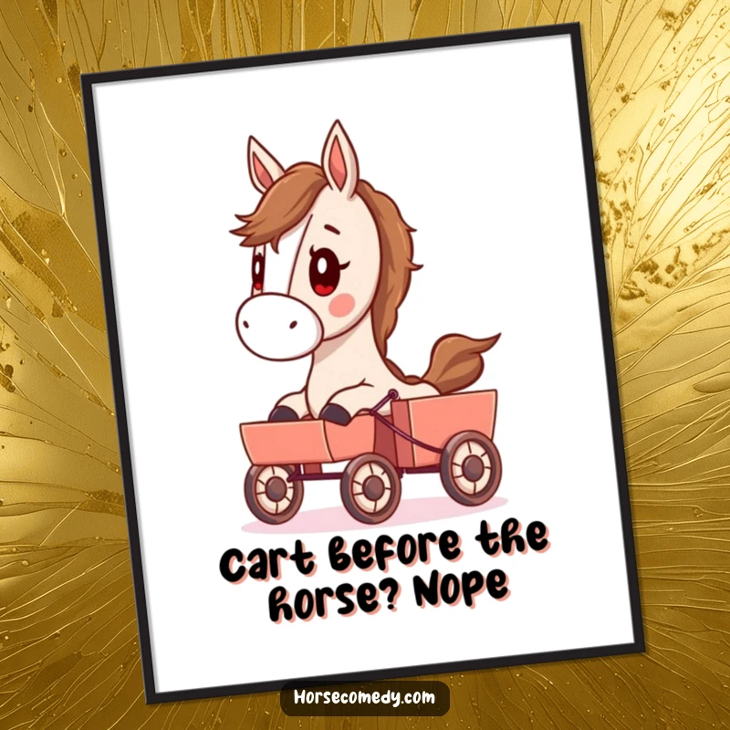 Funny free printable wall art: A horse with a determined look pulls a small cart, depicted in a humorous art style.